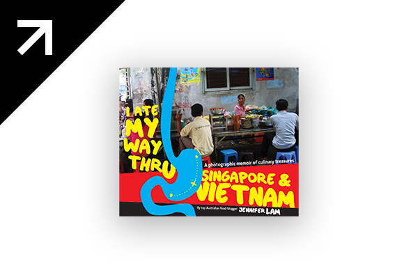 JENNIFER LAM: I ATE MY WAY THRU \ 2009 \ DESIGN